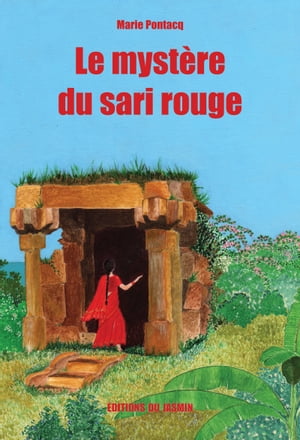 Le myst?re du sari rouge Roman jeunesse