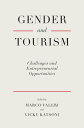 Gender and Tourism Challenges and Entrepreneurial Opportunities【電子書籍】