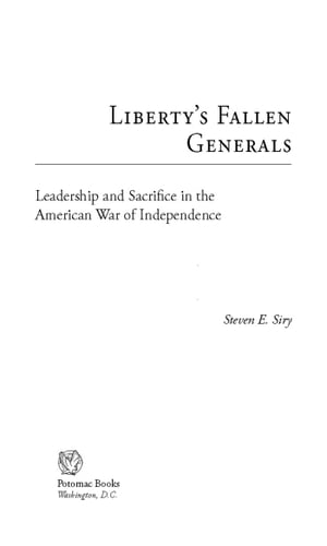 Liberty's Fallen Generals: Leadership and Sacrifice in the American War of Independence