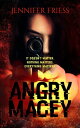 Angry Macey【電子書籍】[ Jennifer Friess ]