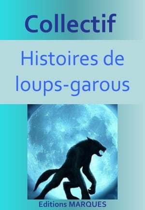 Histoires de loups-garous