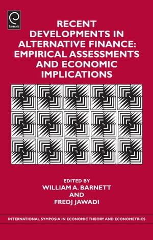 Recent Developments in Alternative Finance Empirical Assessments and Economic Implications