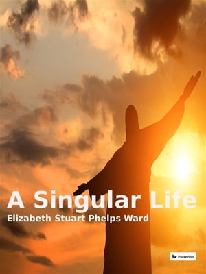 ŷKoboŻҽҥȥ㤨A singular lifeŻҽҡ[ Elizabeth Stuart Phelps Ward ]פβǤʤ146ߤˤʤޤ