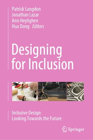 楽天楽天Kobo電子書籍ストアDesigning for Inclusion Inclusive Design: Looking Towards the Future【電子書籍】