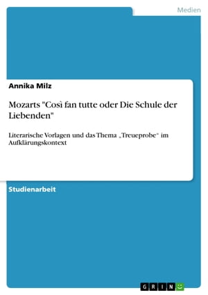 Mozarts 'Così fan tutte oder Die Schule der Liebenden'