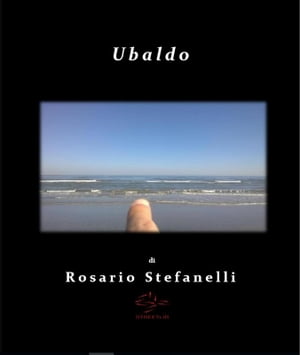 Ubaldo【電子書籍】[ Rosario Stefanelli ]