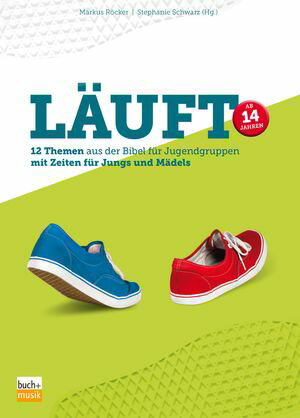 L?uft 12 Themen aus der Bibel f?r Jugendgruppen mit Zeiten f?r Jungs und M?dels【電子書籍】[ Stepanie Schwarz ]