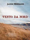 VENTO DA NORD【電子書籍】 Jaxon Newmann