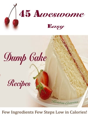 45 Awesome Easy Dump Cake Recipes