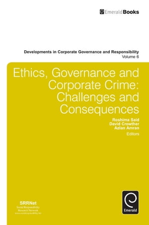Ethics, Governance and Corporate Crime Challenges and Consequences【電子書籍】