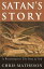 Satan's Story A Postscript to the Story of GodŻҽҡ[ Chris Matheson ]