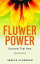 Flower Power: Essences That Heal 2nd EditionŻҽҡ[ Seneca Schurbon ]