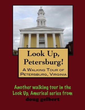 A Walking Tour of Petersburg, Virginia【電子