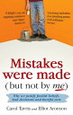 Mistakes were made (but not by me): Why we justify foolish beliefs, bad decisions and hurtful acts