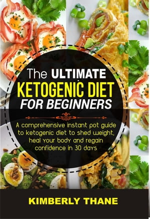 The Ultimate Ketogenic Diet for Beginners