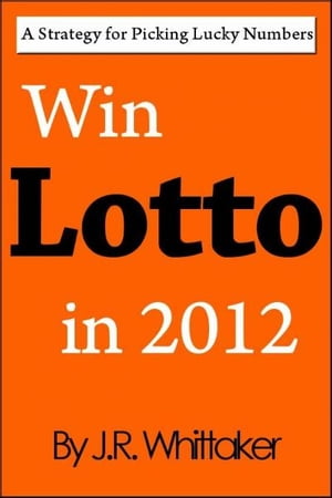 Win Lotto in 2016 (A Strategy for Picking Lucky Numbers)