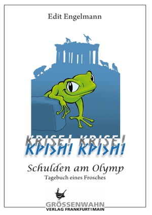 KRISE! KRISE! Schulden am Olymp - Tagebuch eines Frosches