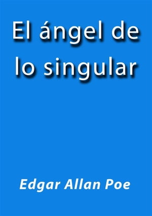 ŷKoboŻҽҥȥ㤨El angel de lo singularŻҽҡ[ Edgar Allan Poe ]פβǤʤ484ߤˤʤޤ