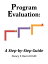 Program Evaluation: A Step-by-Step Guide