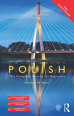 Colloquial Polish The Complete Course for Beginners【電子書籍】[ Boles?aw Mazur ]