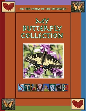 MY BUTTERFLY COLLECTION