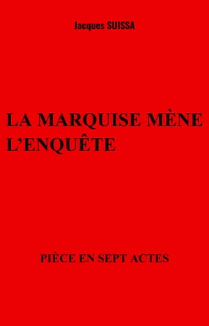 La marquise mène l'enquête