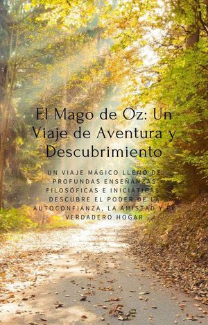 El Mago de Oz: Un Viaje de Aventura y Descubrimiento