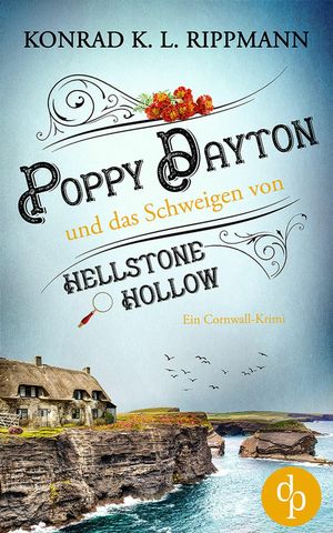 ŷKoboŻҽҥȥ㤨Poppy Dayton und das Schweigen von Hellstone Hollow Ein Cornwall-KrimiŻҽҡ[ Konrad K. L. Rippmann ]פβǤʤ875ߤˤʤޤ