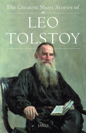 The Greatest Short Stories of Leo Tolstoy