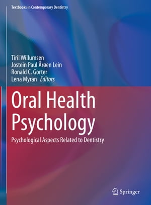 Oral Health Psychology Psychological Aspects Related to Dentistry【電子書籍】