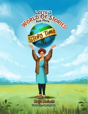 ŷKoboŻҽҥȥ㤨Story Time Lotte's World of Stories and MoreŻҽҡ[ Katja Malachi ]פβǤʤ968ߤˤʤޤ
