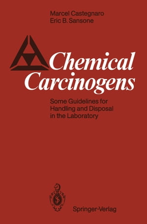 Chemical Carcinogens Some Guidelines for Handling and Disposal in the Laboratory