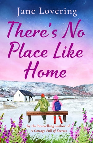 There's No Place Like Home The heartwarming read from Jane Lovering【電子書籍】[ Jane Lovering ]