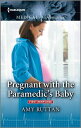Pregnant with the Paramedic's Baby The perfect gift for Mother's Day!【電子書籍】[ Amy...