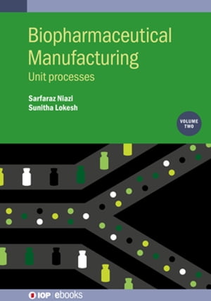 Biopharmaceutical Manufacturing, Volume 2