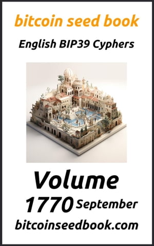 Bitcoin Seed Book English BIP39 Cyphers Volume 1770-September