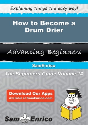 How to Become a Drum Drier How to Become a Drum DrierŻҽҡ[ Daniella ...