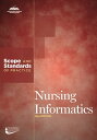 Nursing Informatics Scope and Standards of Practice【電子書籍】 American Nurses Association