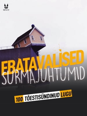 100 T?ESTIS?NDINUD LUGU EBATAVALISTEST SURMAJUHT