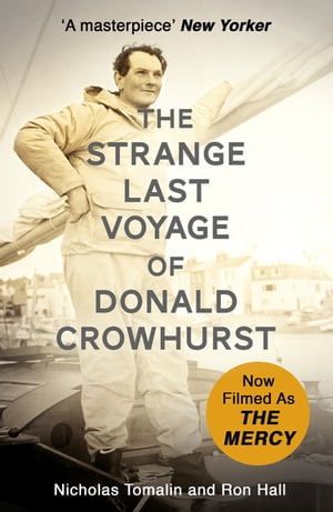 楽天楽天Kobo電子書籍ストアThe Strange Last Voyage of Donald Crowhurst Now Filmed As The Mercy【電子書籍】[ Nicholas Tomalin ]