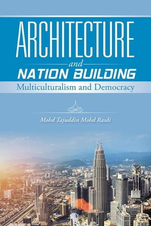 ŷKoboŻҽҥȥ㤨Architecture and Nation Building Multiculturalism and DemocracyŻҽҡ[ Mohd Tajuddin Mohd Rasdi ]פβǤʤ1,041ߤˤʤޤ