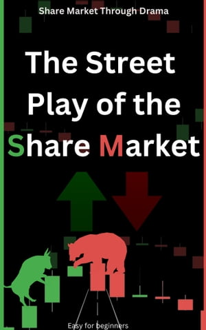 The Street Play of the Share Market Share Market Through Drama【電子書籍】[ p d vadoliya ]