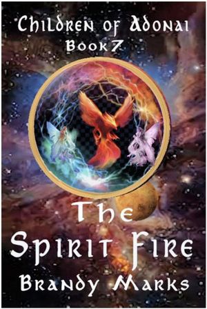 The Spirit Fire Children of Adonai, #7【電子