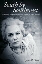 South by Southwest Katherine Anne Porter and the Burden of Texas History【電子書籍】 Janis P. Stout