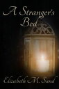 A Stranger's Bed【電子書籍】[ Elizabeth M.