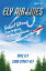 Ely Air Lines: Select Stories from 10 Years of a Weekly Column