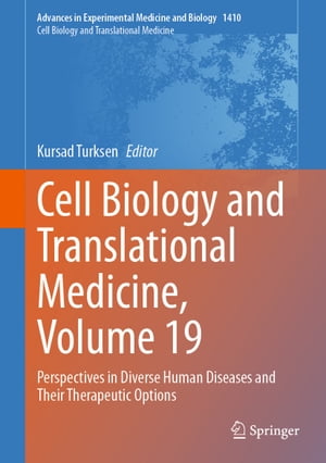 Cell Biology and Translational Medicine, Volume 19