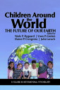 Children Around the World The Future of Our Earth【電子書籍】