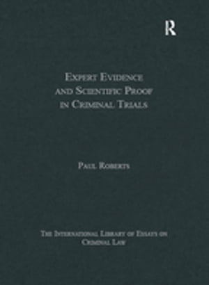 Expert Evidence and Scientific Proof in Criminal Trials