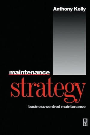 Maintenance Strategy【電子書籍】[ Anthony 